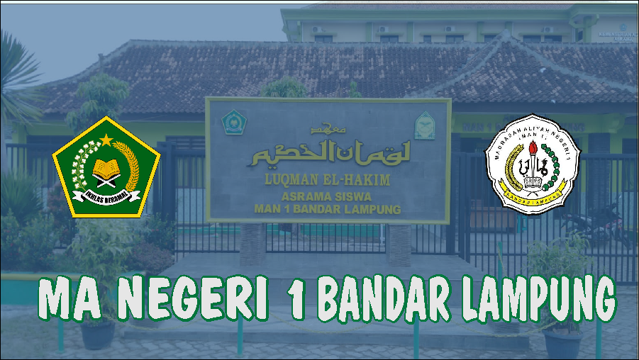 Penerimaan Peserta Didik baru MAN 1 Bandar Lampung Tahun Pelajaran 2022/2023